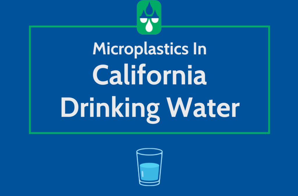 Microplastics In California Drinking Water On the Agenda